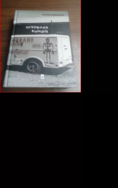Arklienos kumpis - Charles Bukowski, knyga