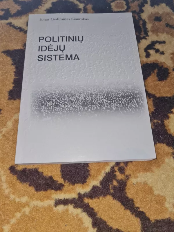 Politinių idėjų sistema - Jonas Gediminas Siaurukas, knyga