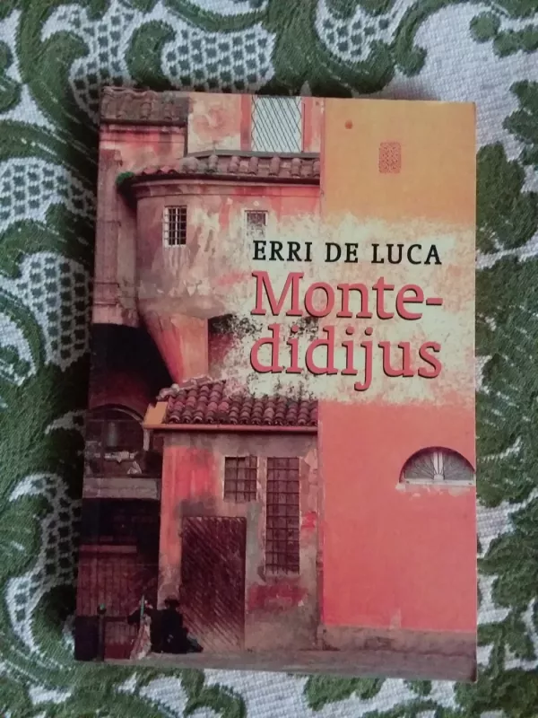 Montedidijus - Erri De Luca, knyga 2