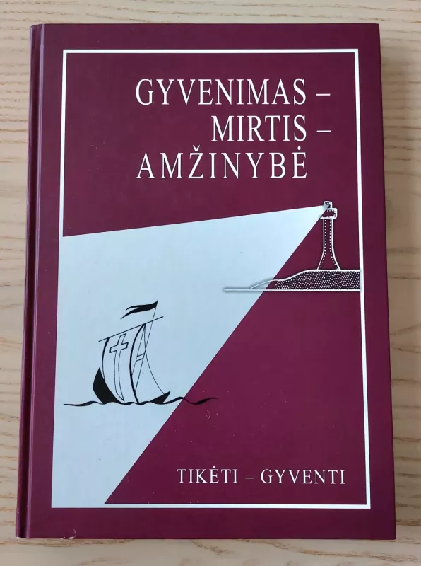 Gyvenimas - Mirtis - Amžinybė Dievo garbei ir žmonių džiaugsmui - Kazimieras Senkus, knyga 3