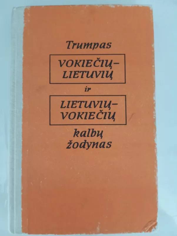 Trumpas vokiečių - lietuvių ir lietuvių - vokiečių kalbų žodynas - A. Kareckaitė, ir kiti , knyga 2
