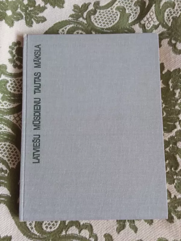 Latviešu mūsdienu tautas maksla - Gundega Ivanova, knyga 2