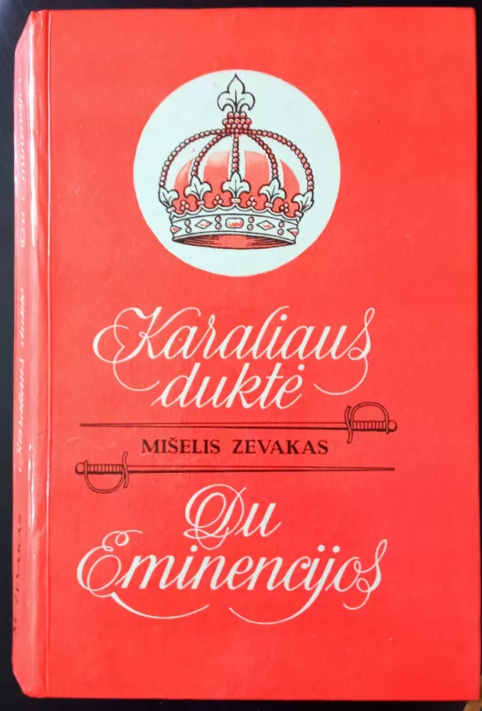 Karaliaus duktė. Du Eminencijos - Mišelis Zevakas, knyga 3