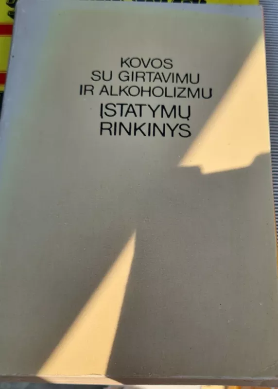 Kovos su girtavimu ir alkoholizmu įstatymų rinkinys - Stasys Stažys, knyga