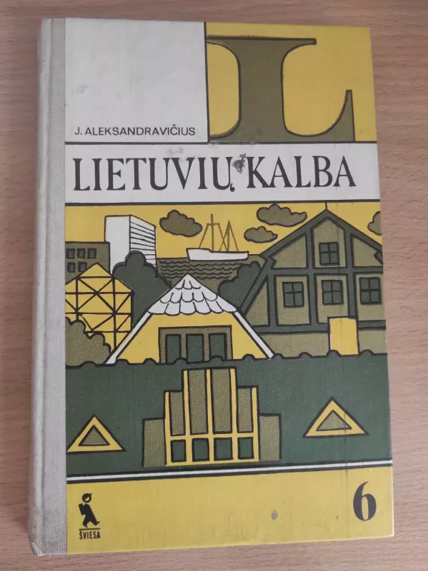 Lietuvių kalba 6 klasei - Juozas Aleksandravičius, knyga