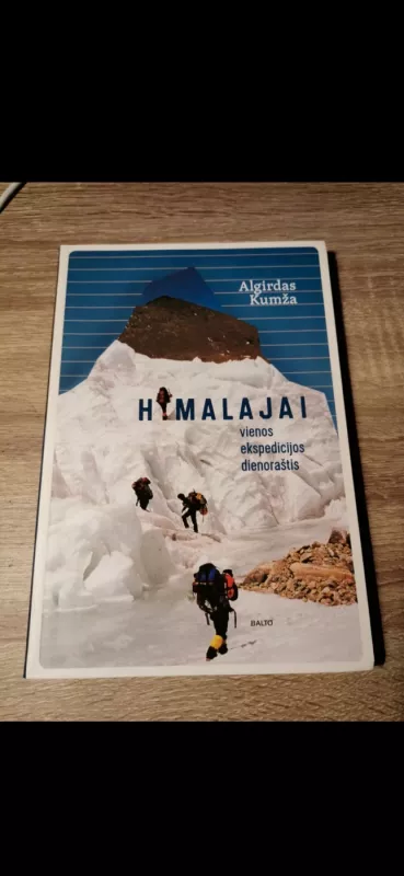 Himalajai. Vienos ekspedicijos dienoraštis - Algirdas Kumža, knyga