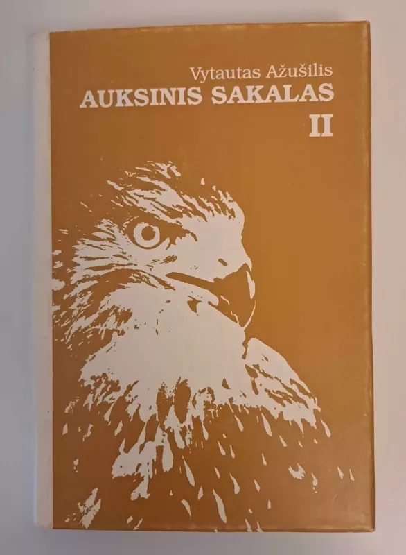 Auksinis Sakalas (2 dalis) - Vytautas Ažušilis, knyga 2