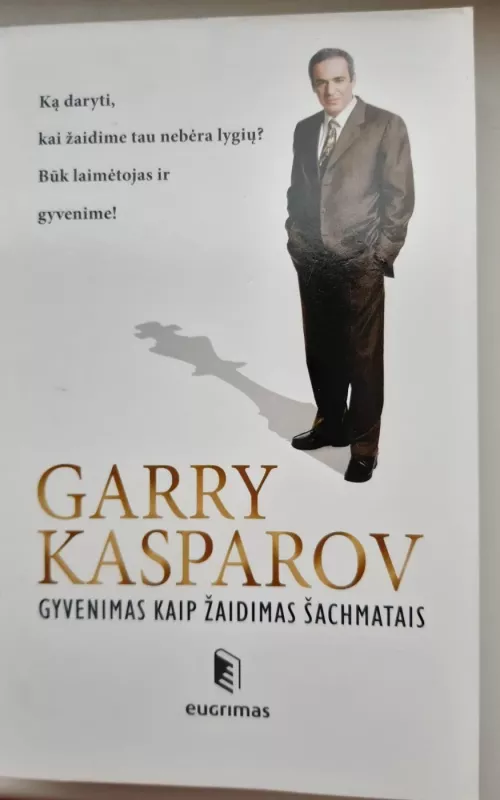Gyvenimas kaip žaidimas šachmatais - Garry Kasparov, knyga