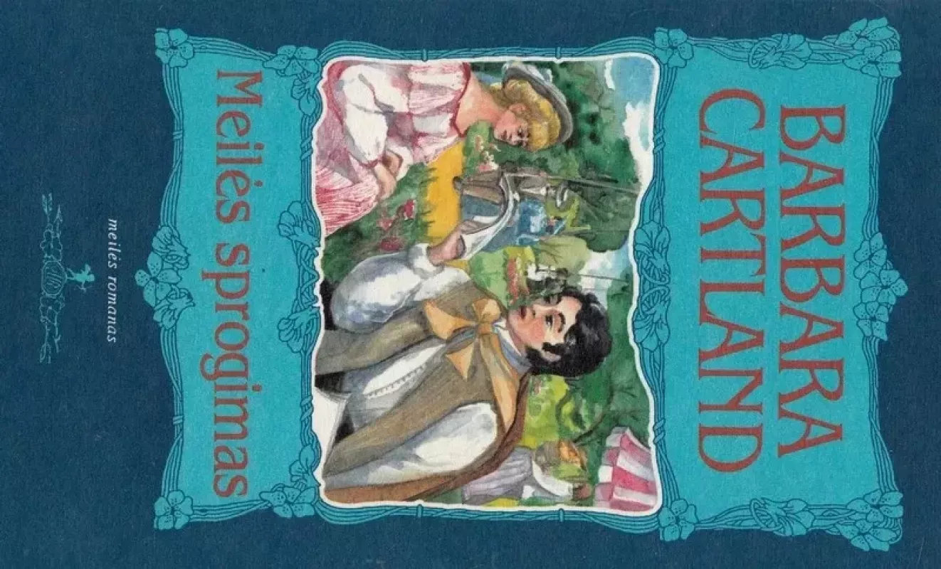 Meilės sprogimas - Barbara Cartland, knyga 3