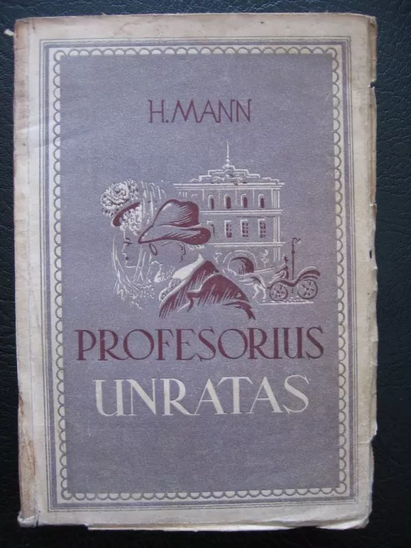 Profesorius Unratas - Mann Heinrich, knyga 2
