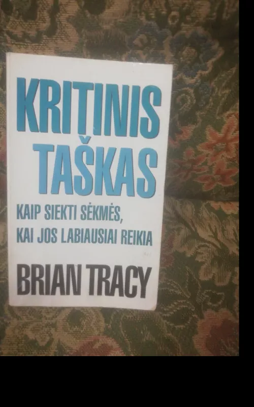 Kritinis taškas - Brian Tracy, knyga