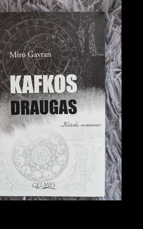 Kafkos draugas - Miro Gavran, knyga