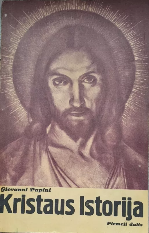 Kristaus istorija (2 dalys) - Giovanni Papini, knyga 3