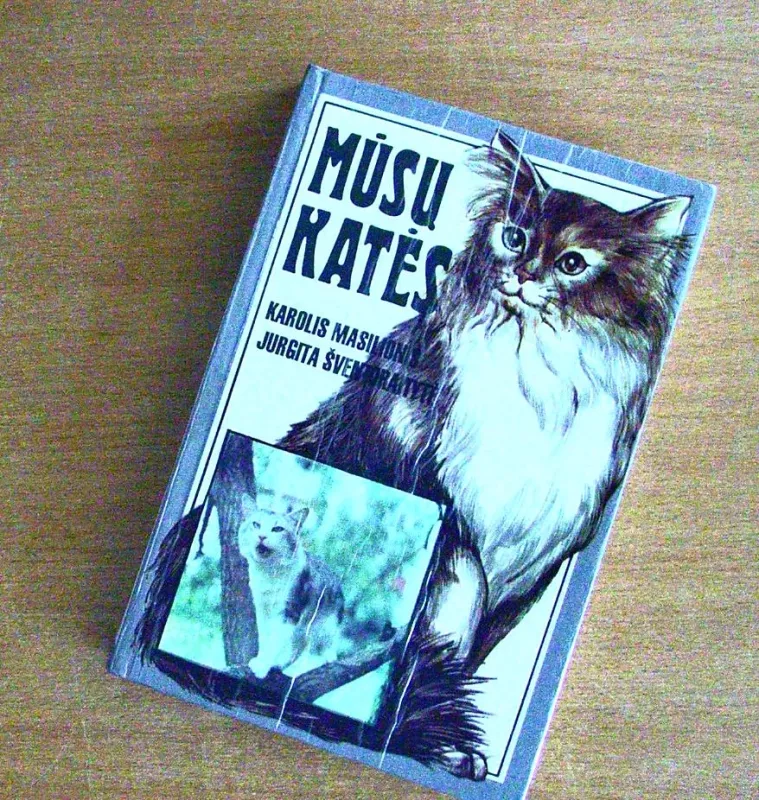 Mūsų katės - K. Masiulionis, J.  Šventoraitytė, knyga