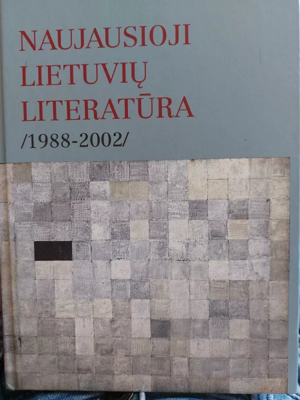 Naujausioji lietuvių literatūra 1988-2002 - Giedrius Viliūnas, knyga