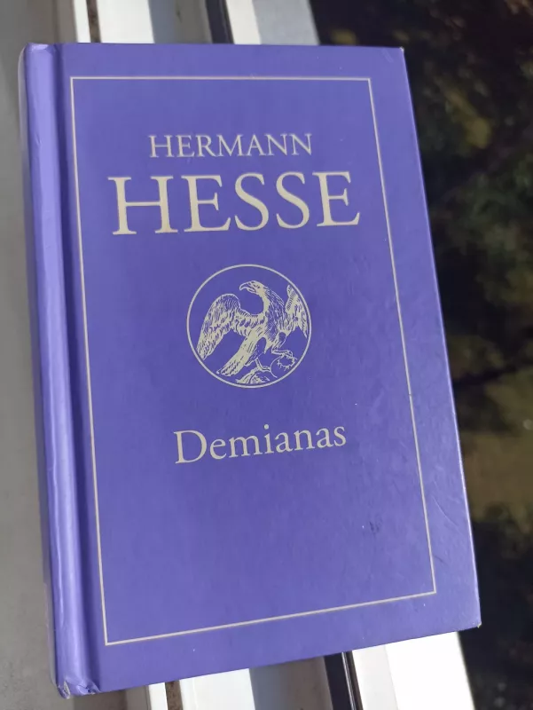 Demianas: Emilio Sinklerio jaunystės istorija - Hermann Hesse, knyga 2