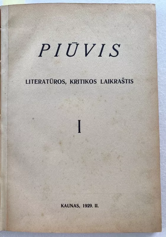 PIŪVIS literatūros kritikos laikraštis 1929m. Nr1. Nr2. Nr3. - P. Juodelis, knyga 3