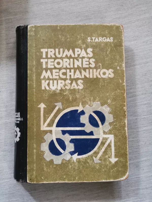 Trumpas teorinės mechanikos kursas - S. Targas, knyga 2