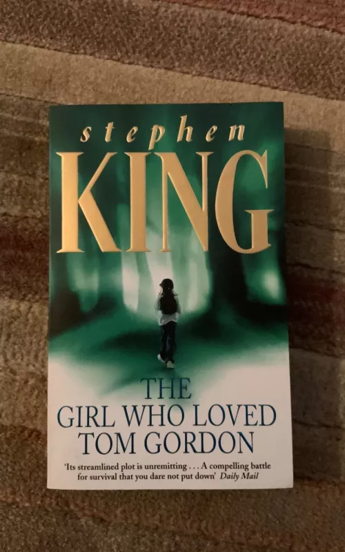 The Girl Who Loved Tom Gordon - Stephen King, knyga