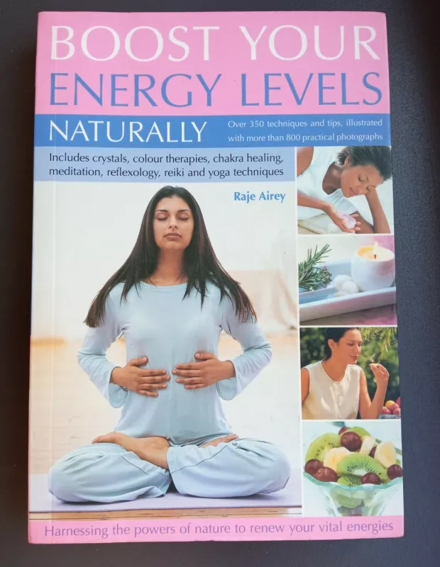 Boost Your Energy Levels Naturally - Raje Airey, knyga 2