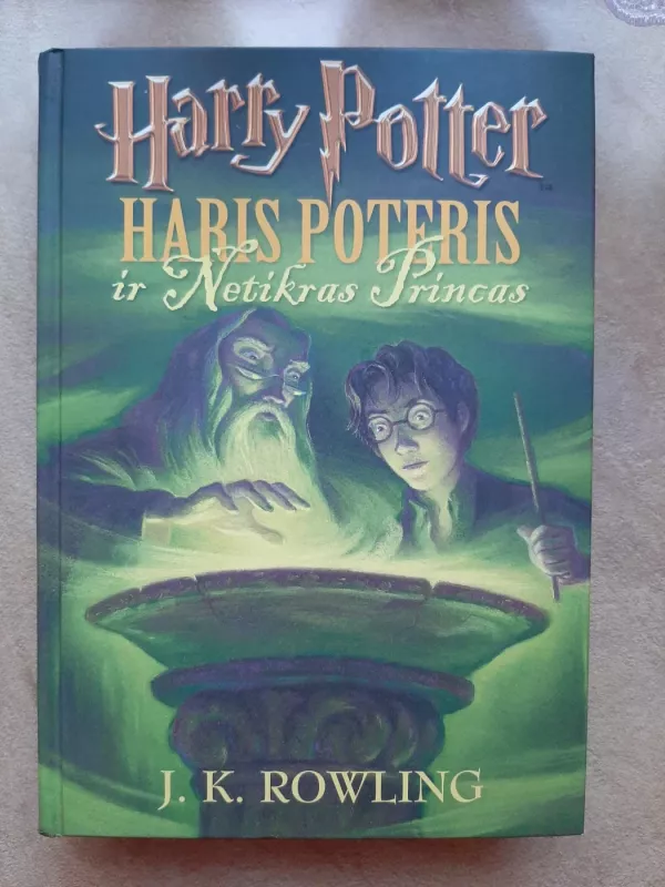 Haris Poteris ir Netikras Princas - Rowling J. K., knyga