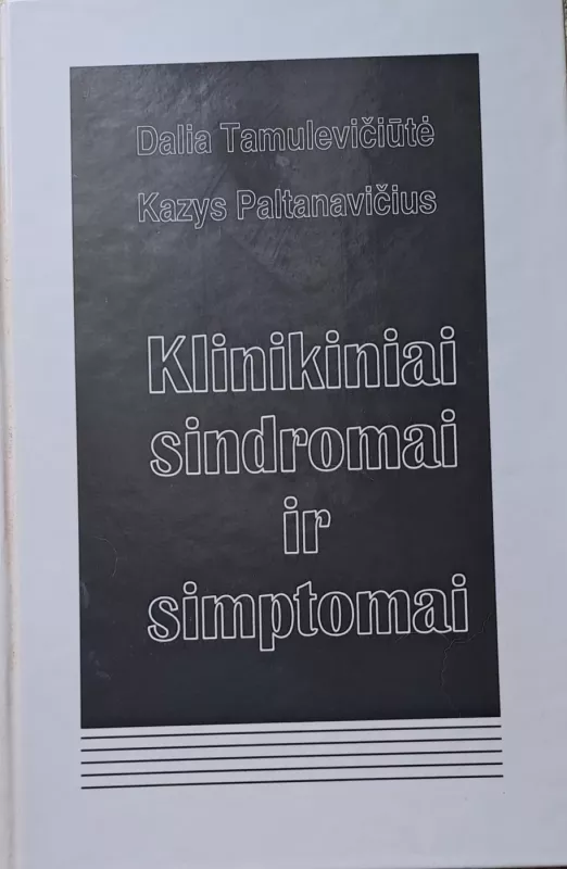 Klinikiniai sindromai ir simptomai - Dalia Tamulevičiūtė, knyga