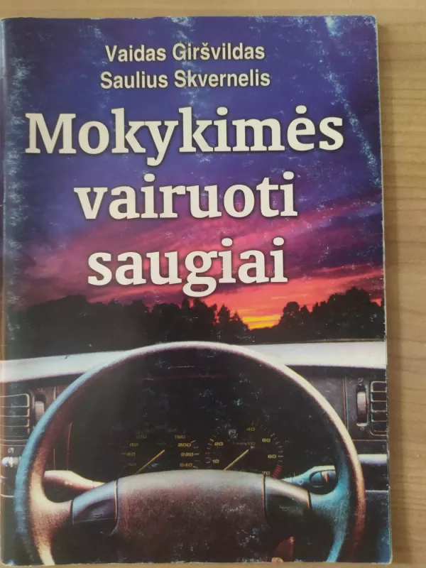 Mokykimės vairuoti saugiai - Vaidas Giršvildas, knyga