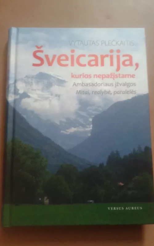 Šveicarija, kurios nepažįstame - Vytautas Plečkaitis, knyga