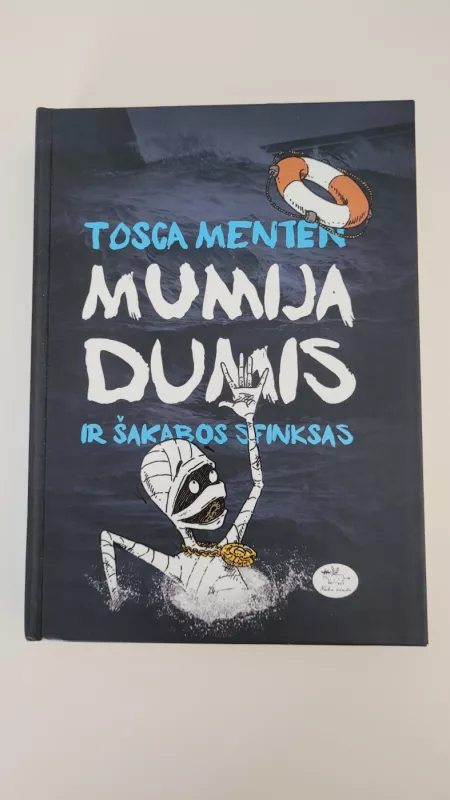 Mumija dumis ir Šakabos sfinksas - Tosca Menten, knyga
