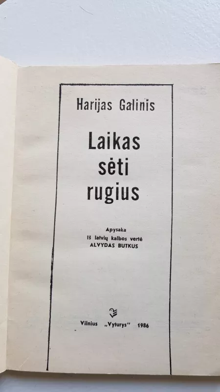 Laikas sėti rugius - Harijas Galinis, knyga 3