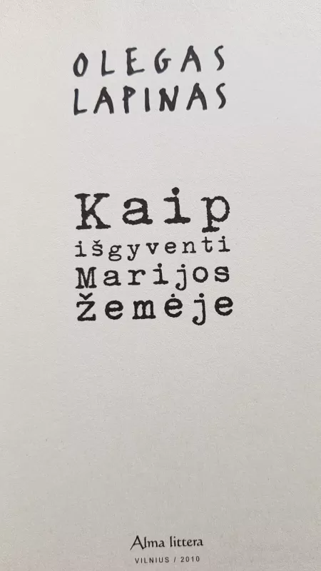 Kaip išgyventi Marijos žemėje - Olegas Lapinas, knyga 4