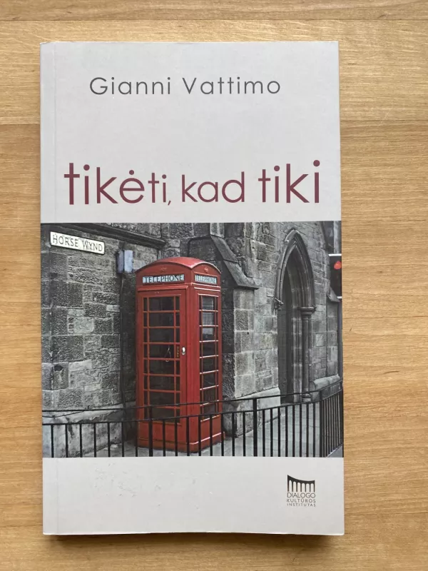 Tikėti, kad tiki - Gianni Vattimo, knyga 2