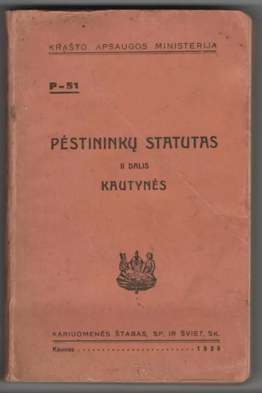 Pėstininkų Statutas II Dalis Kautynės 1936m. - Autorių Kolektyvas, knyga 2