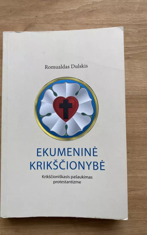 Ekumeninė krikščionybė - Romualdas Dulskis, knyga 2