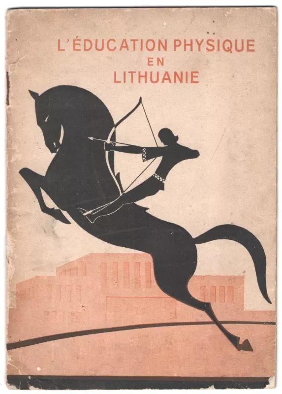 L'EDUCATION PHYSIQUE EN LITHUANIE- Bukletas- 1935m. - Autorių Kolektyvas, knyga 2
