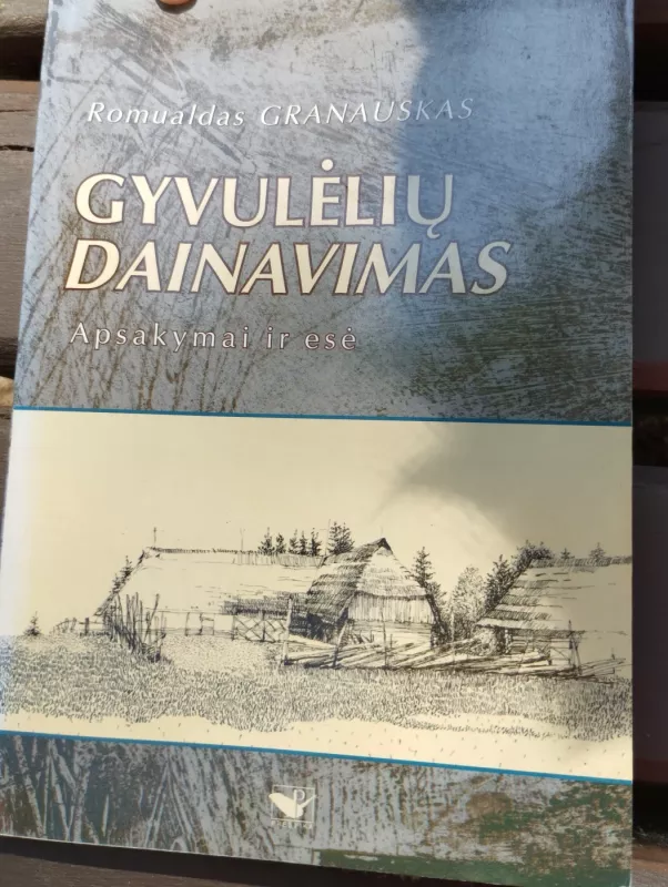 Gyvulėlių dainavimas - Romualdas Granauskas, knyga