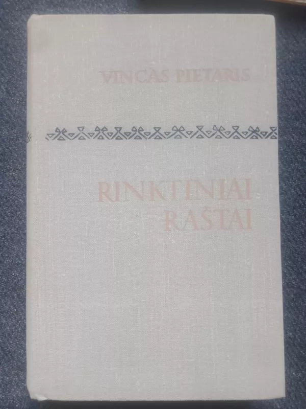 Rinktiniai raštai - Vincas Pietaris, knyga 3