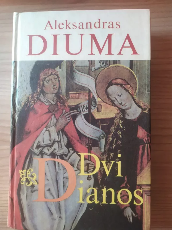 Dvi Dianos - Aleksandras Diuma, knyga