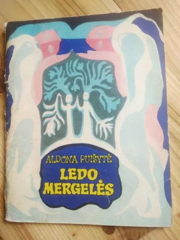 A.Puišytė Ledo mergelės,1974 m - Aldona Puišytė, knyga