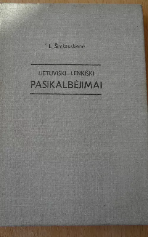 Lietuviški -Lenkiški pasikalbėjimai J. Šimkauskienė - Jadvyga Šimkauskienė, knyga