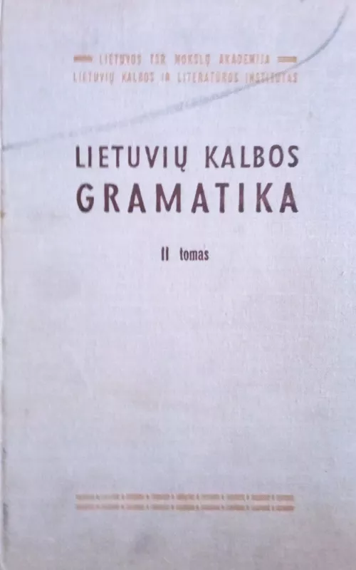 Lietuvių kalbos gramatika (II tomas). Morfologija - Autorių Kolektyvas, knyga 3