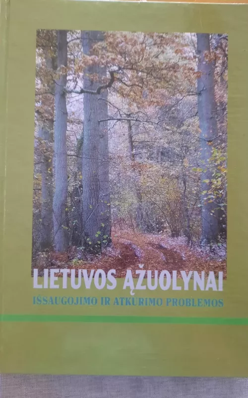 Lietuvos ąžuolynai - Stasys Karazija, knyga