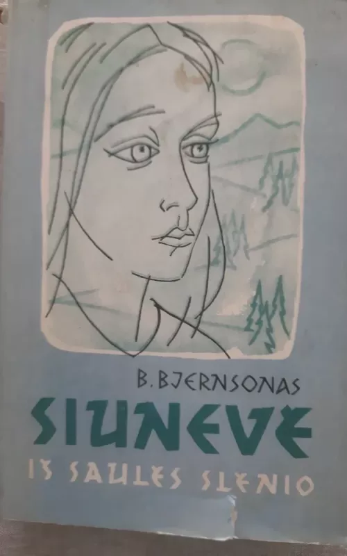 Siunevė iš saulės slėnio - B. Bjernsonas, knyga