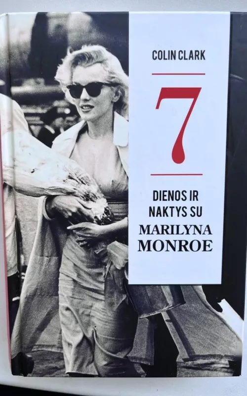 7 dienos ir naktys su Marilyn Monroe - Colin Clark, knyga 2