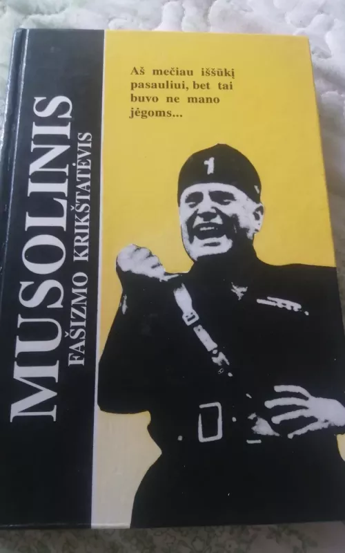 Musolinis: fašizmo krikštatėvis - Jaroslavas Banevičius, knyga