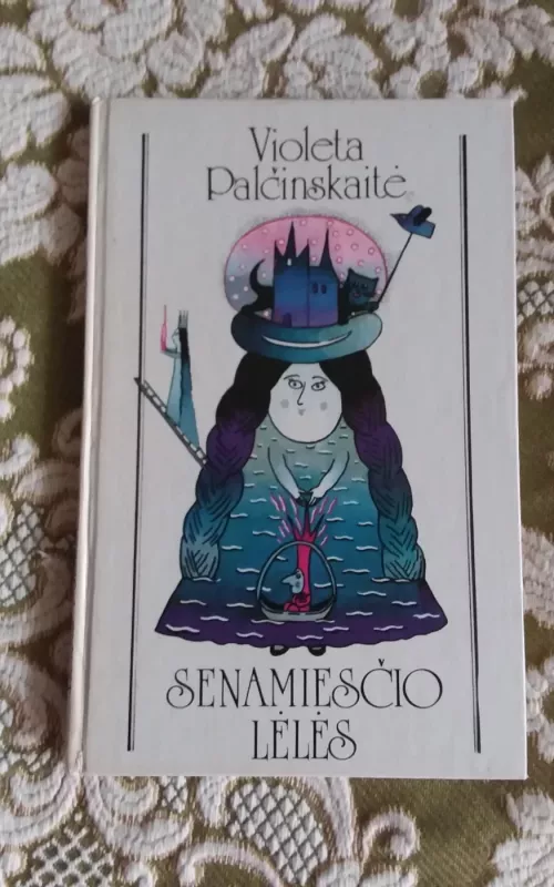 Senamiesčio lėlės - Violeta Palčinskaitė, knyga 2