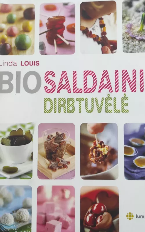 Bio saldainių dirbtuvėlė - LINDA LOUIS, knyga 4