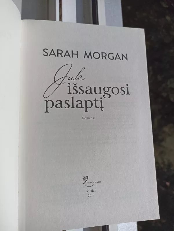 Juk išsaugosi paslaptį: romanas - Sarah Morgan, knyga 4