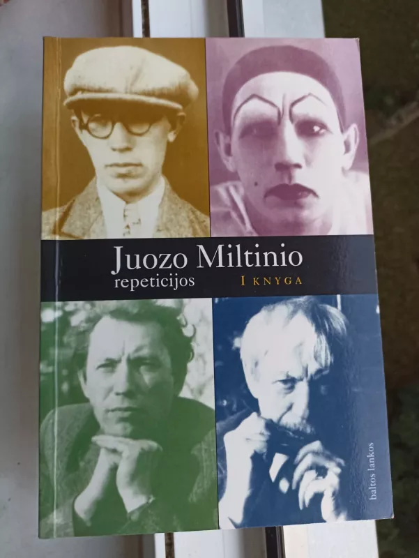 Juozo Miltinio repeticijos. Kn. 1 - Autorių Kolektyvas, knyga 3