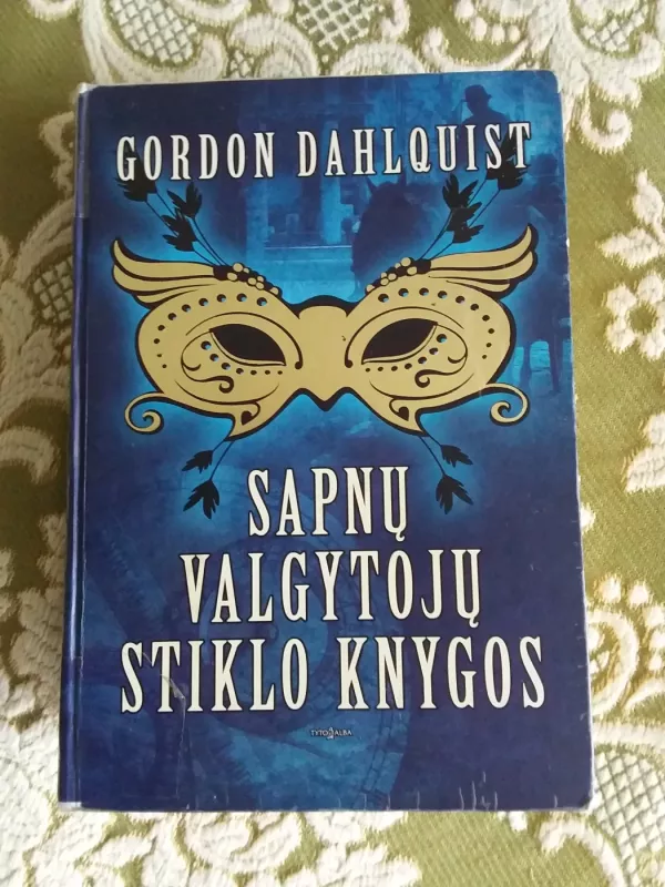 Sapnų valgytojų stiklo knygos - Gordon Dahlquist, knyga 2